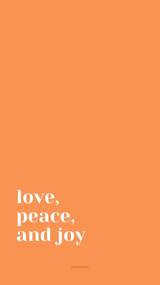 an orange background with the words love, peace, and joy in white on it