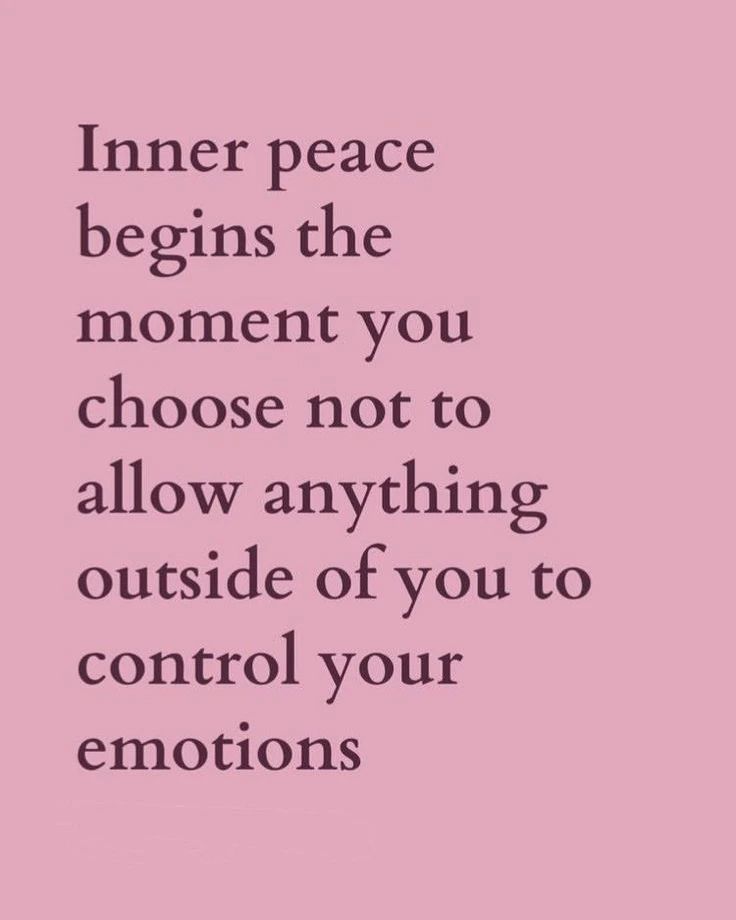 a pink background with the words inner peace begins the moment you choose not to allow anything outside of you to control your emotions