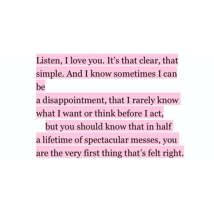 a pink and white photo with the words listen, i love you, it's that dear, that simple and i know sometimes i can be disappointed