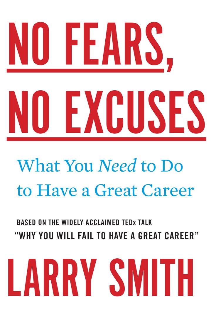 the book cover for no fears, no exouses what you need to do to have a great career