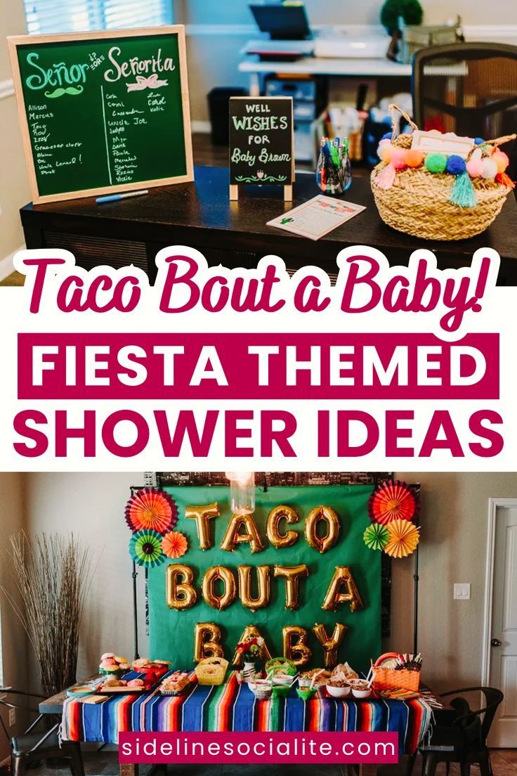 taco bout baby fiesta themed shower ideas with text overlay that reads taco bout a baby fiesta themed shower ideas