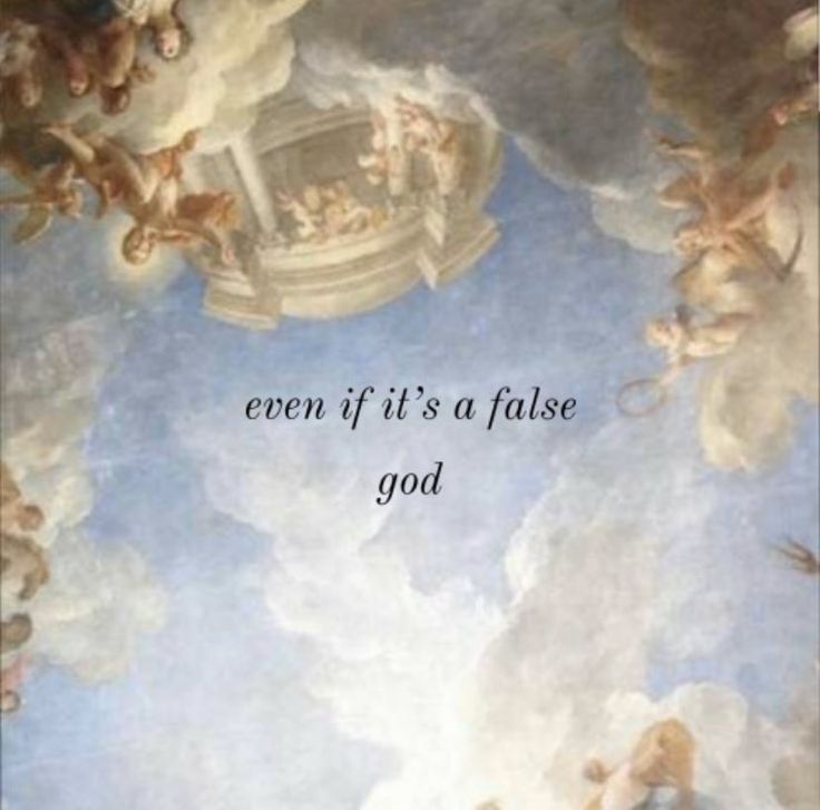 a painting with the words even if it's a false god