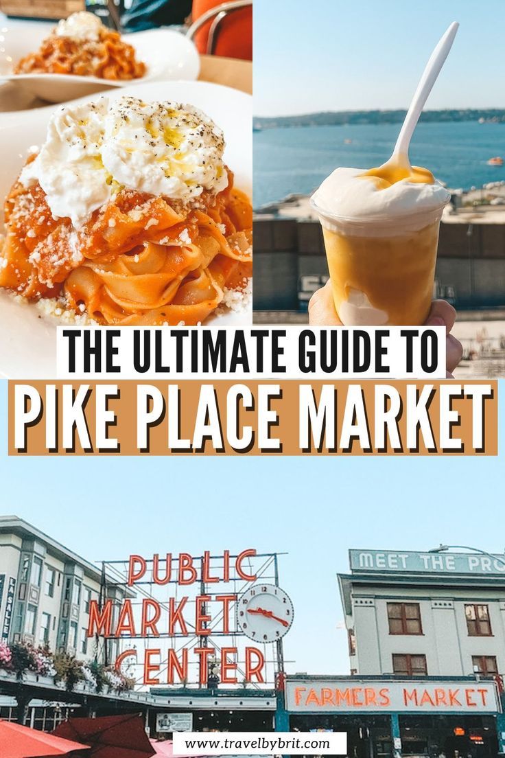 the ultimate guide to pike place market