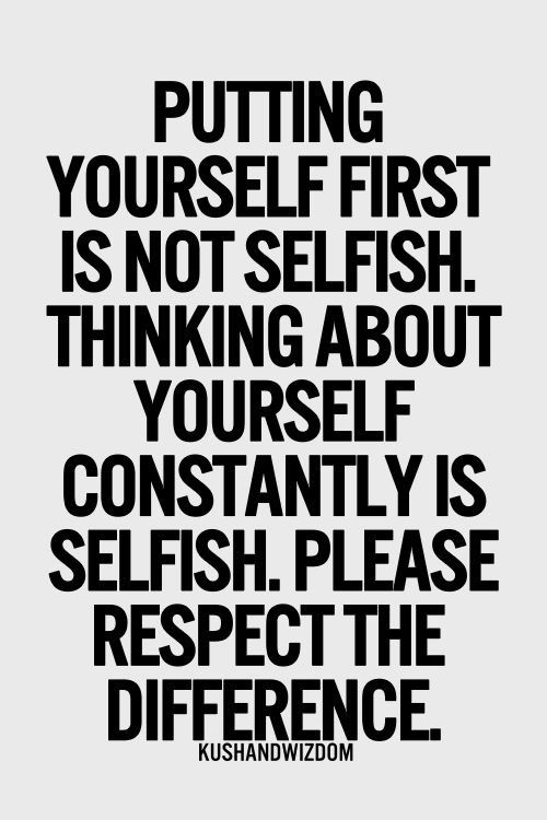 Selfish Quotes, Get A Boyfriend, This Is Your Life, The Words, Great Quotes, Inspirational Words, Words Quotes, Favorite Quotes, Wise Words