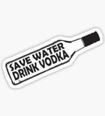 the save water drink vodka sticker is shown on a white background with black lettering