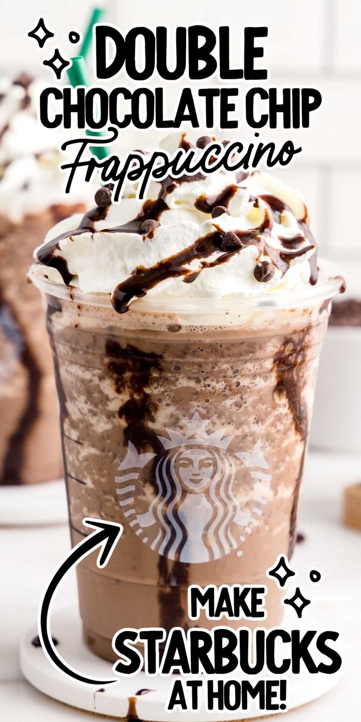 two cups of coffee with whipped cream and chocolate toppings on top, the text reads double chocolate chip frappuccino make starbucks at home