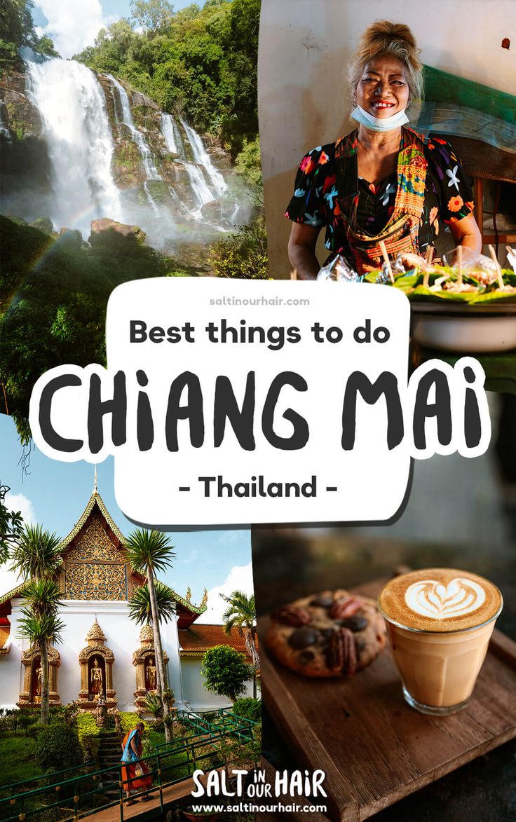 a collage of photos with the words best things to do in chiang mai - thailand