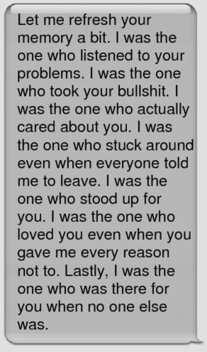 a text message that reads, let me refresh your memory a bit i was the one who listened to your problems