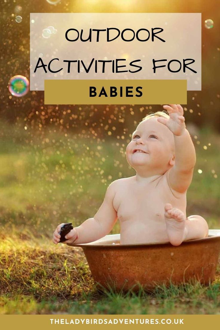 a baby in a tub with bubbles and the words outdoor activities for babies