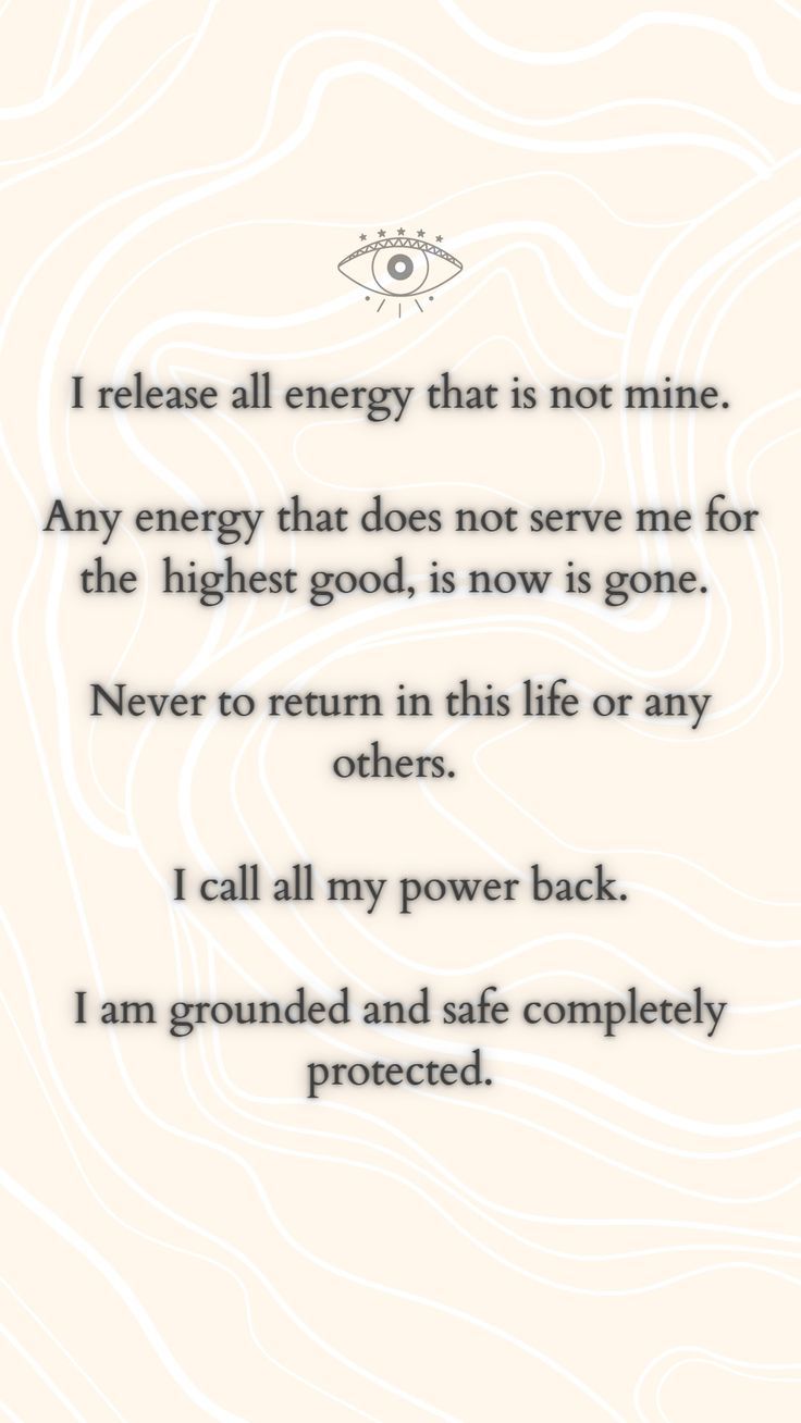 a poem with an eye on it that says i release all energy that is not mine