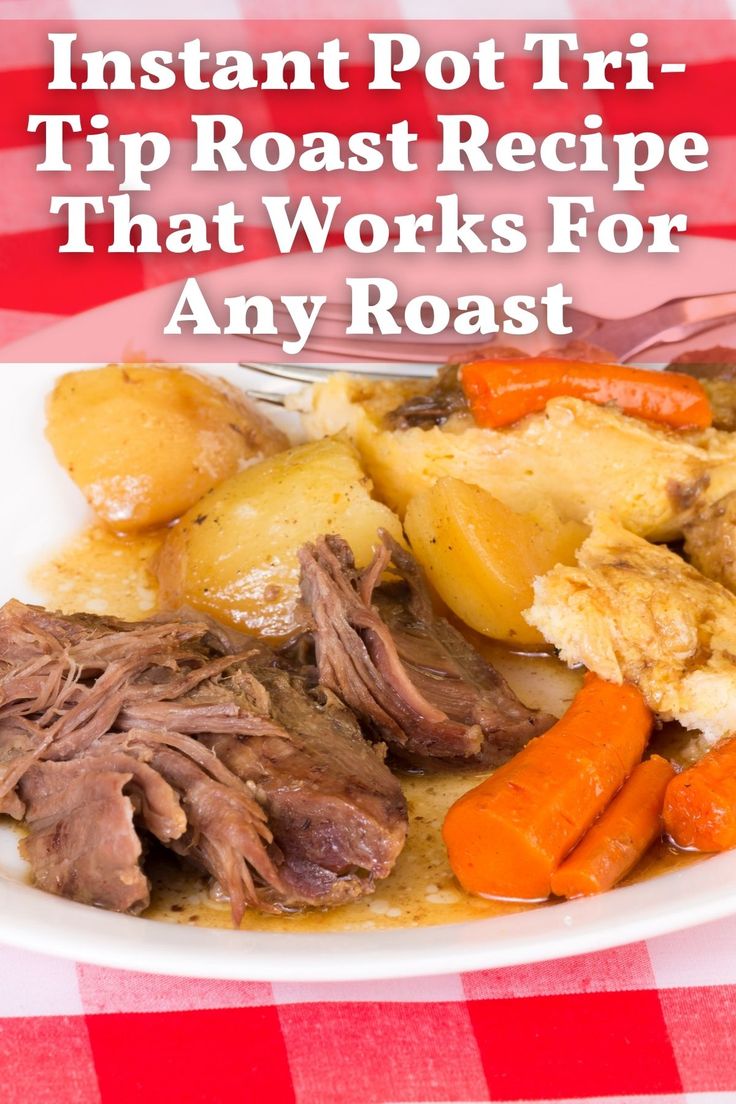 instant pot roast recipe that works for any roast