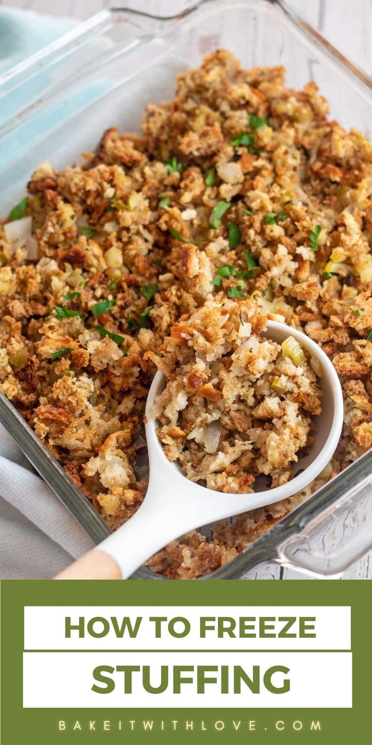 a casserole dish with stuffing in it and the title overlay reads how to freeze stuffing