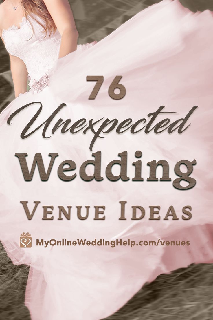 a woman in a wedding dress with the words, 76 unexpected wedding venue ideas