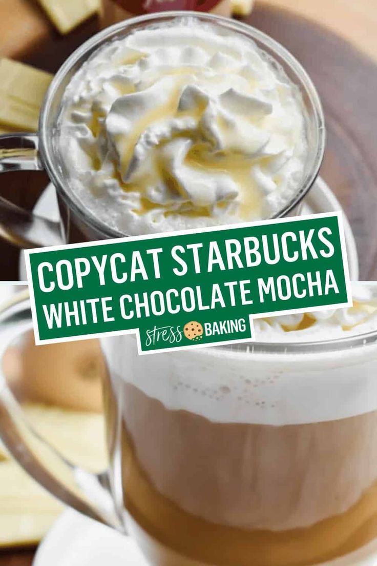 there is a cup of coffee with whipped cream in it and the words copycat starbuckss white chocolate mocha