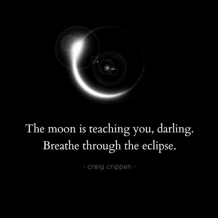 the moon is teaching you, daring breathe through the eclipse