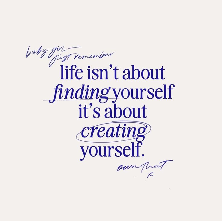 a quote with the words life isn't about finding yourself it's about creating yourself