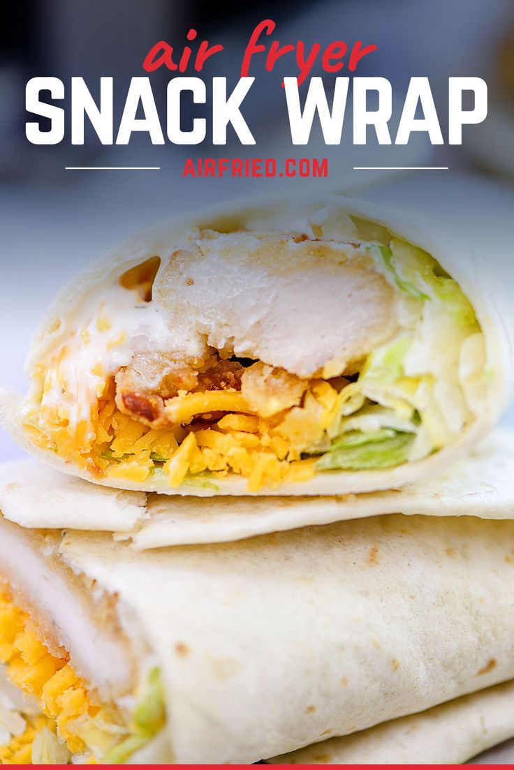 the wrap is cut in half and stacked on top of each other with text overlay that reads air fryer snack wrap