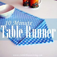 an image of a table runner with two cups on it and the title 10 minute table runner