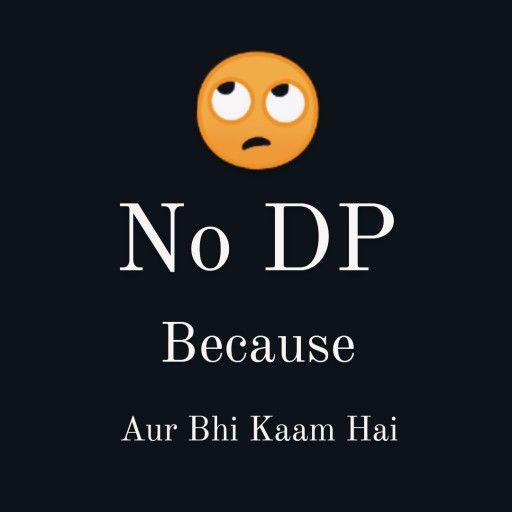 the words no dp because with an emoticive expression