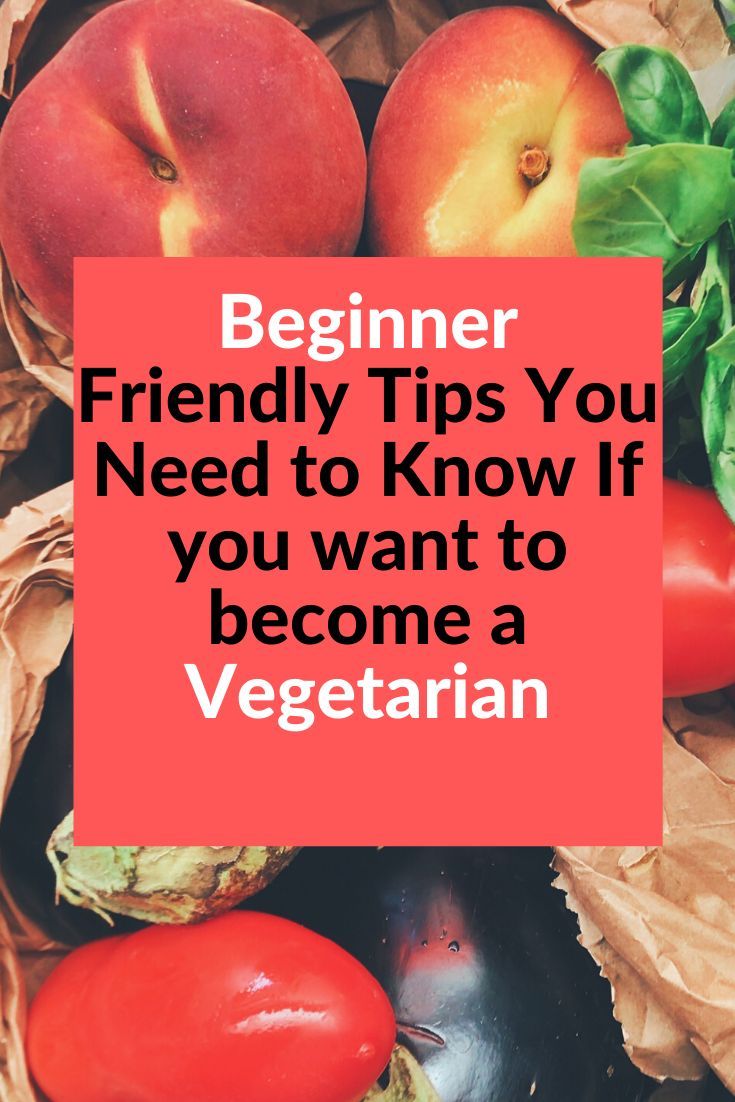 a pile of vegetables with the words beginer friendly tips you need to know if you want to become a vegetarian