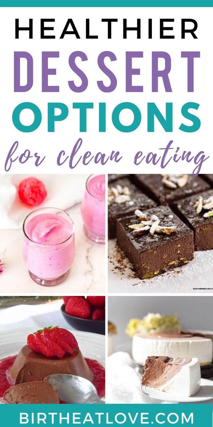 dessert options for clean eating with text overlay that reads, healthier dessert options for clean eating