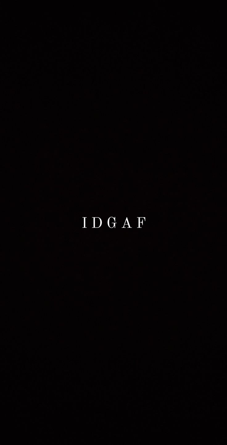 the words idgaf are written in white on a black background