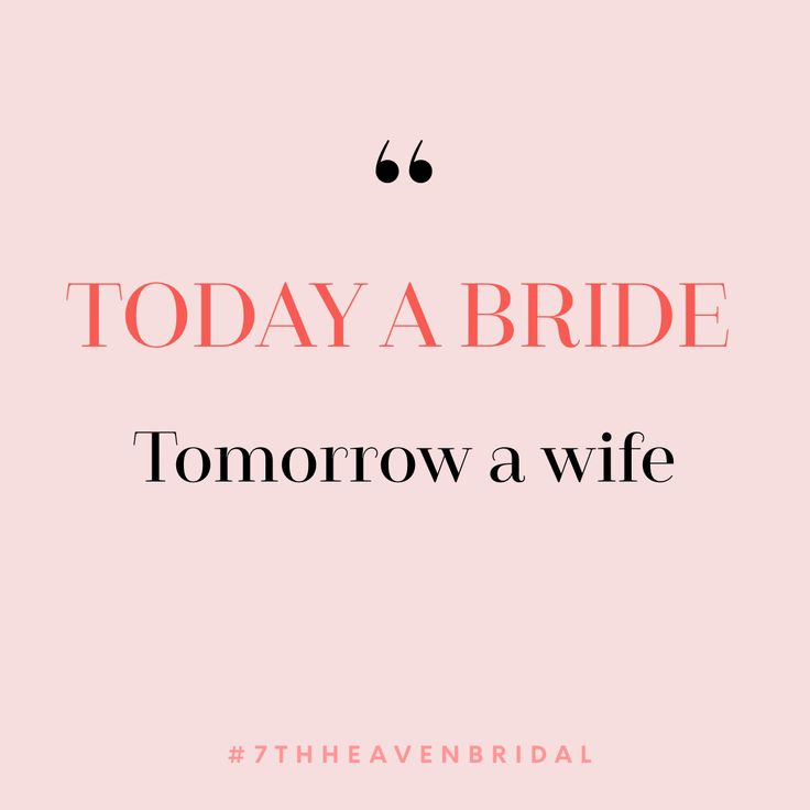 a pink background with the words today a bride, tomorrow a wife and an image of a