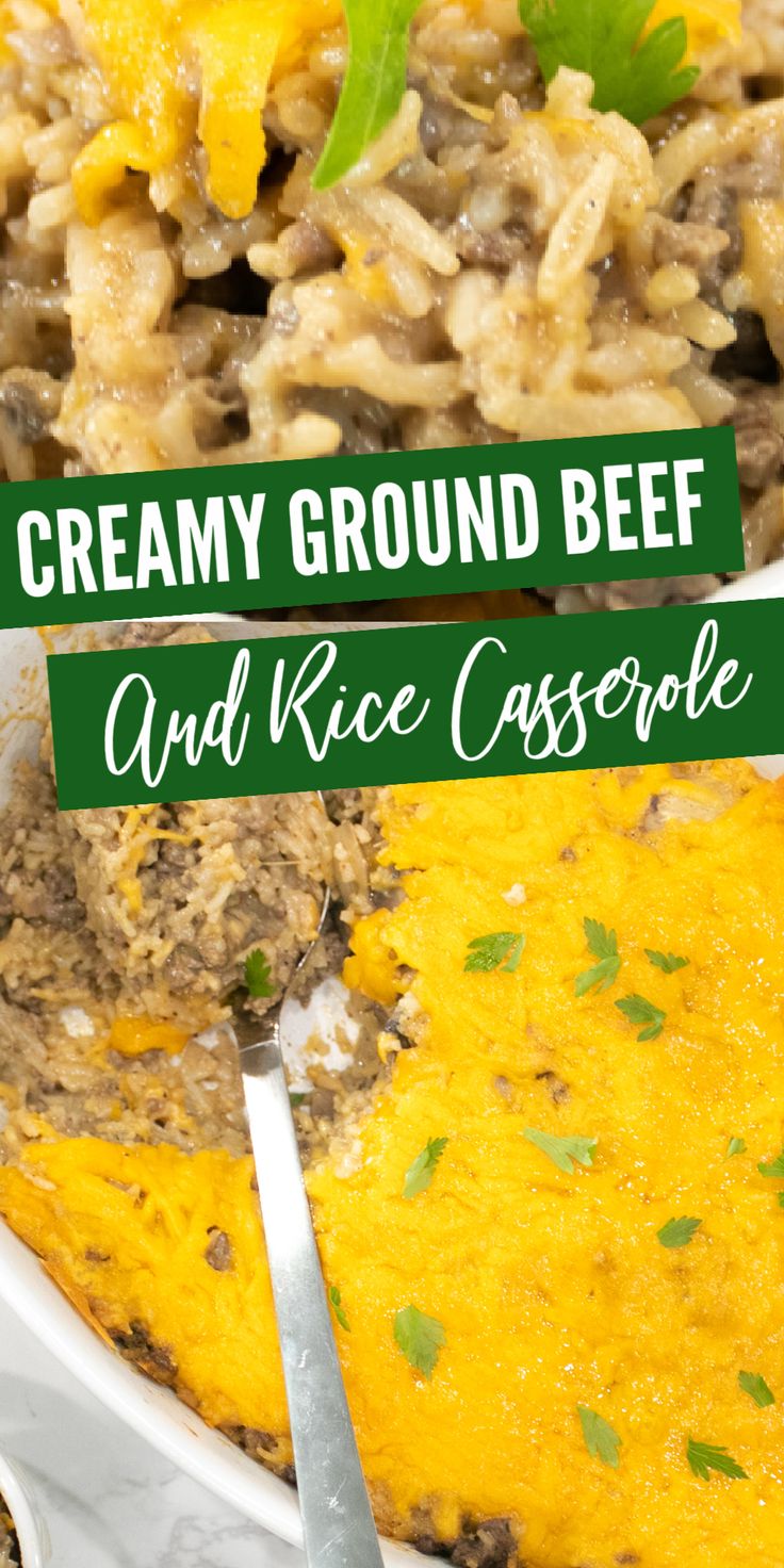 creamy ground beef and rice casserole in a white dish with a green sign that says, creamy ground beef and rice casserole