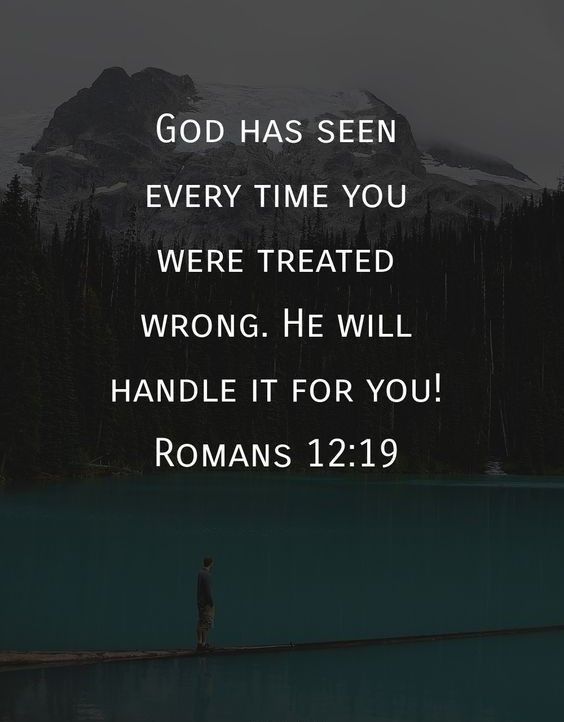 a person standing in front of a lake with the words god has seen every time you were treated wrong he will handle it for you