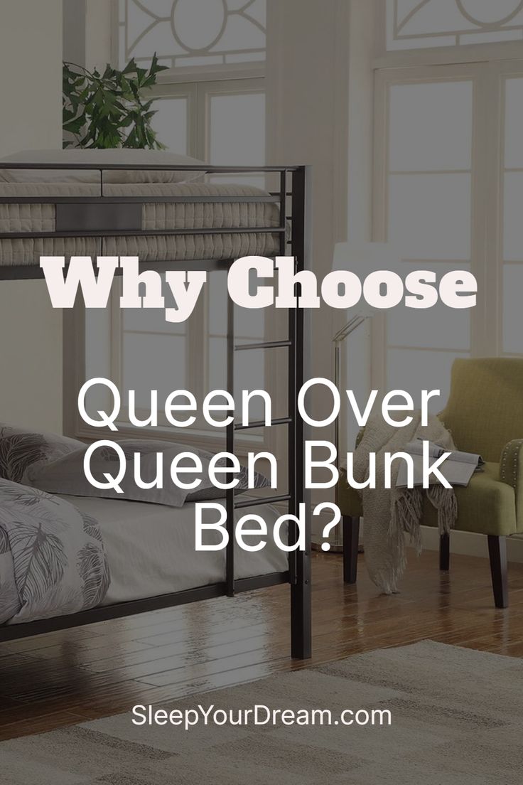 a bunk bed with the words why choose queen over queen bunk bed?