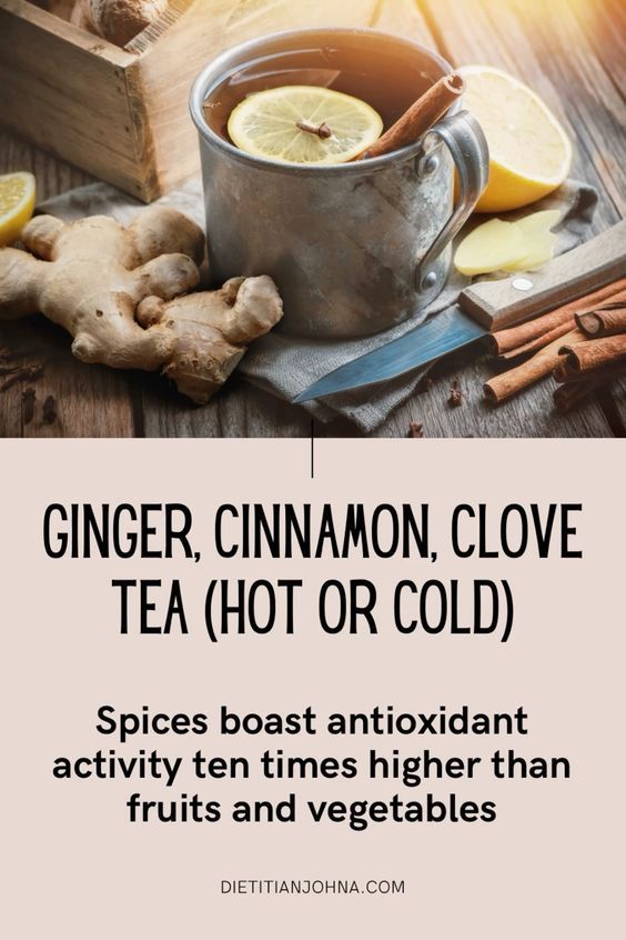 ginger, cinnamon clove tea hot or cold spices roast antioxidant activity ten times higher than fruits and vegetables