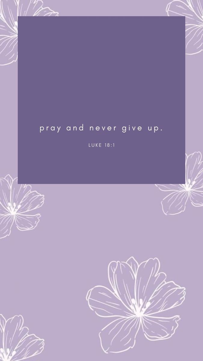 the words pray and never give up on a purple background with white flowers