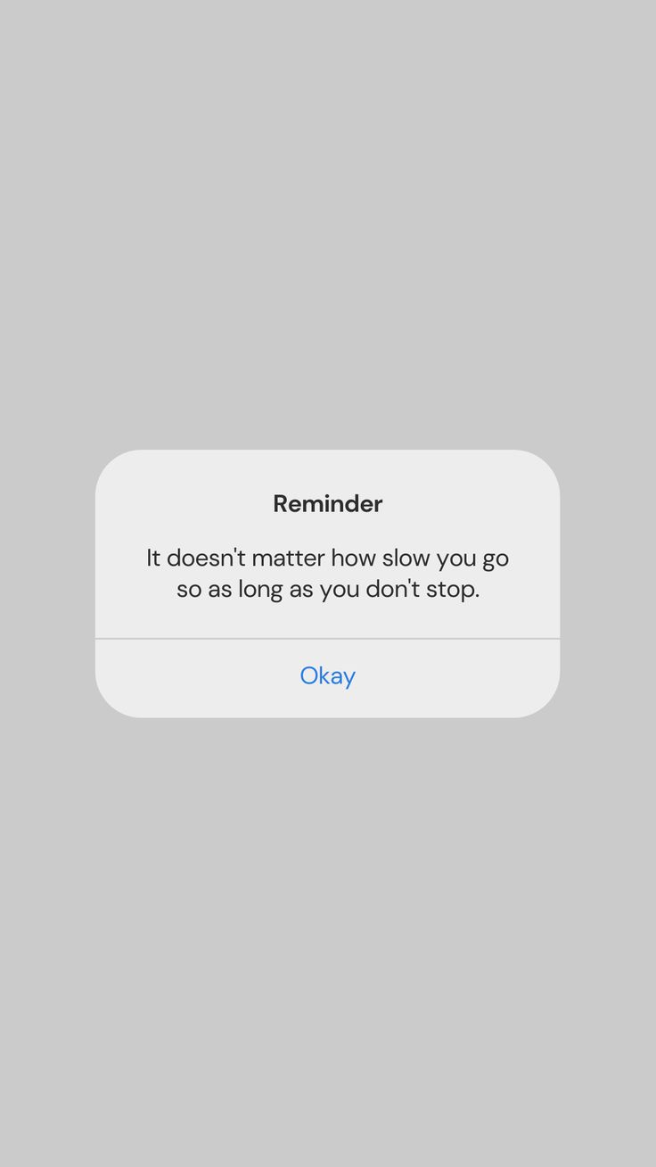 the text reads reminder it doesn't matter how slow you go so as long as you don't stop