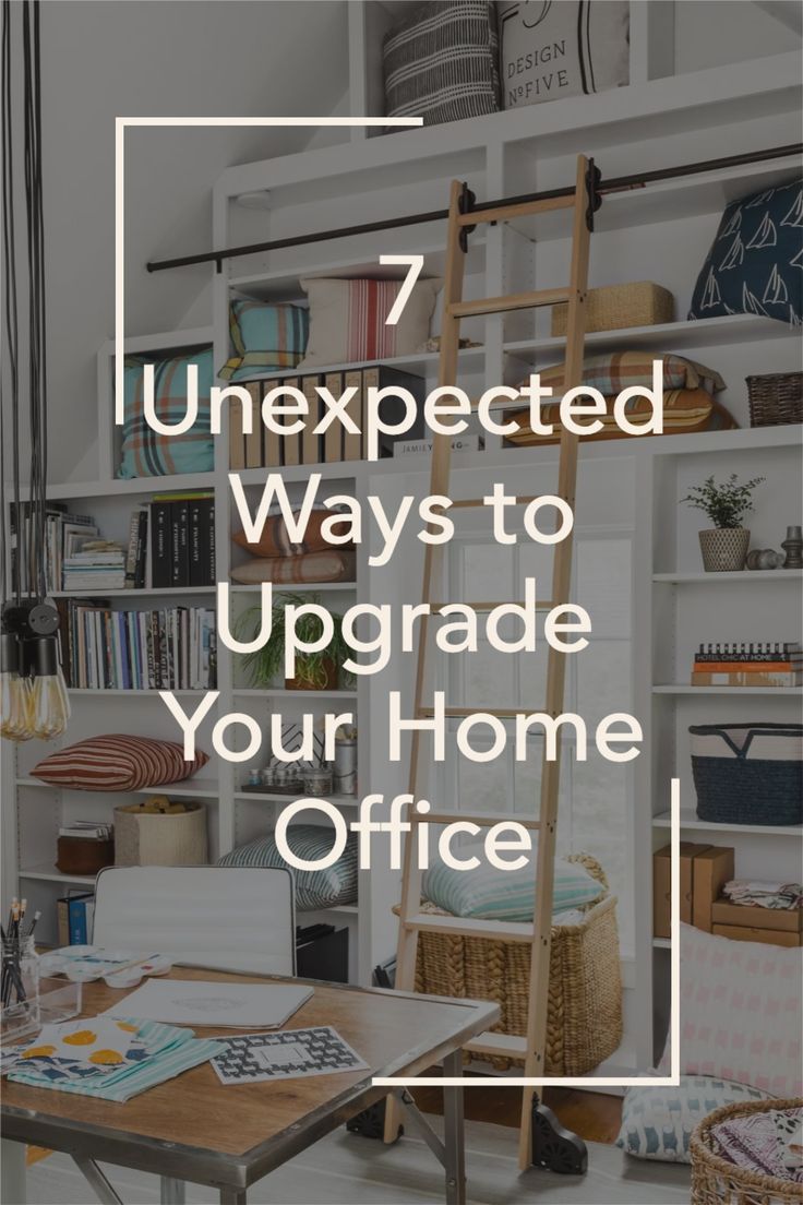 an office with the words 7 unexpected ways to upgrade your home office