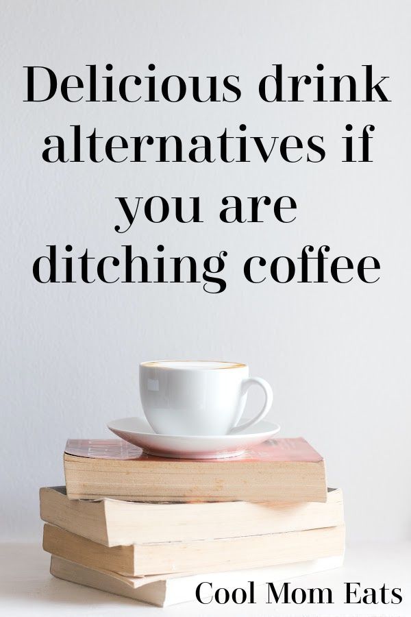 a stack of books with a coffee cup on top and the words delicious drink alternatives if you are ditching coffee