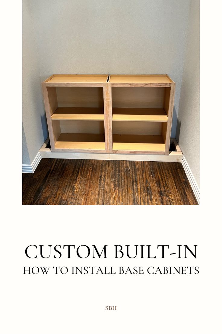 a book cover with the words custom built in and how to install base cabinets on it