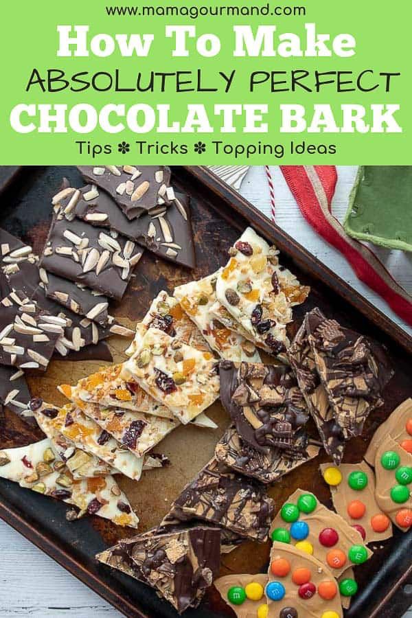 an image of how to make absolutely perfect chocolate bark with tips and tricks topping ideas