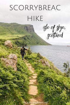 a person walking down a trail next to the ocean with text overlay that reads, scorrybeac hike isle of skye, scotland