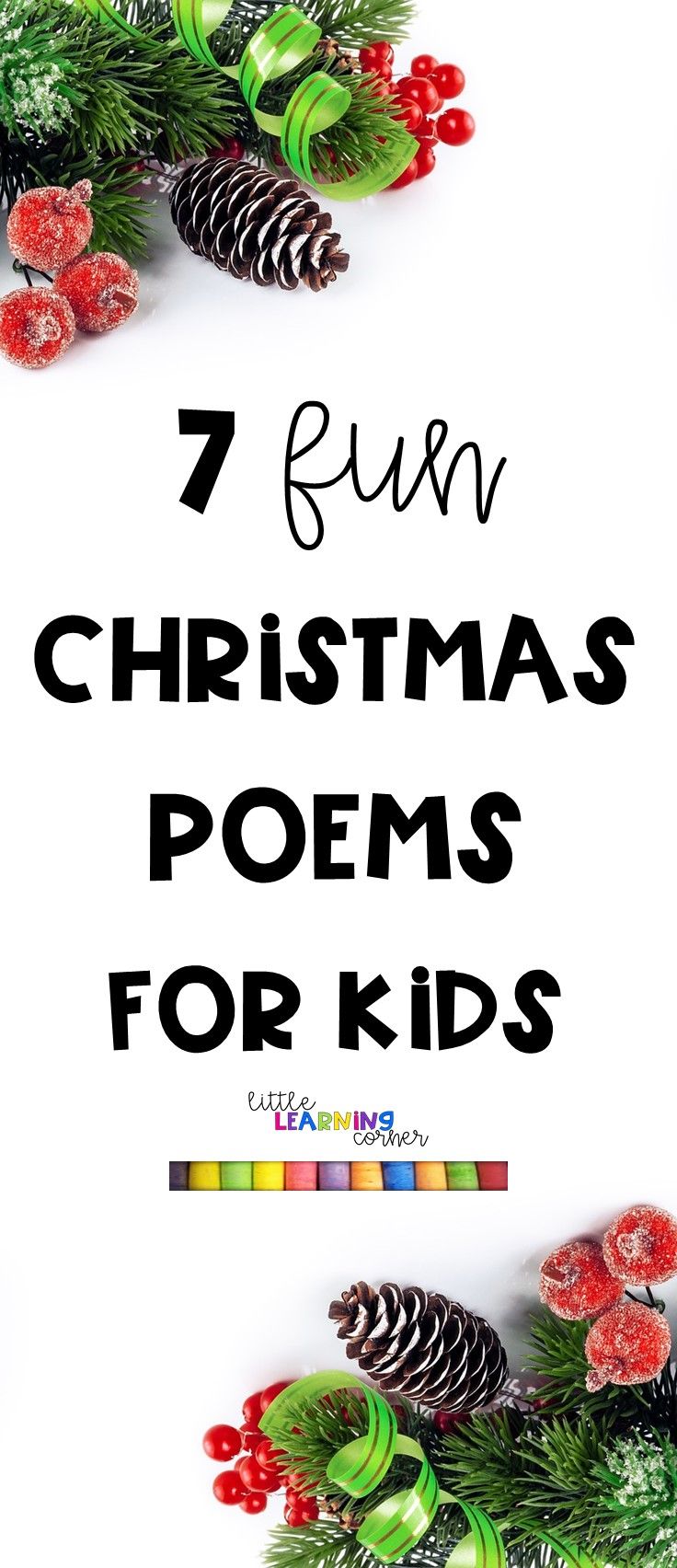 the words 7 fun christmas poem for kids on top of pine cones and candy canes