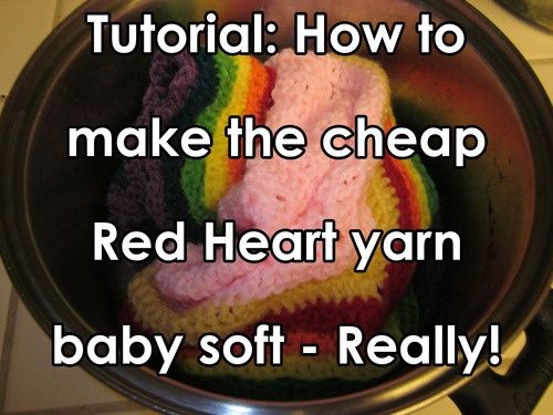 there is a pot with some crochet in it and the words, how to make the cheap red heart yarn baby soft - really?