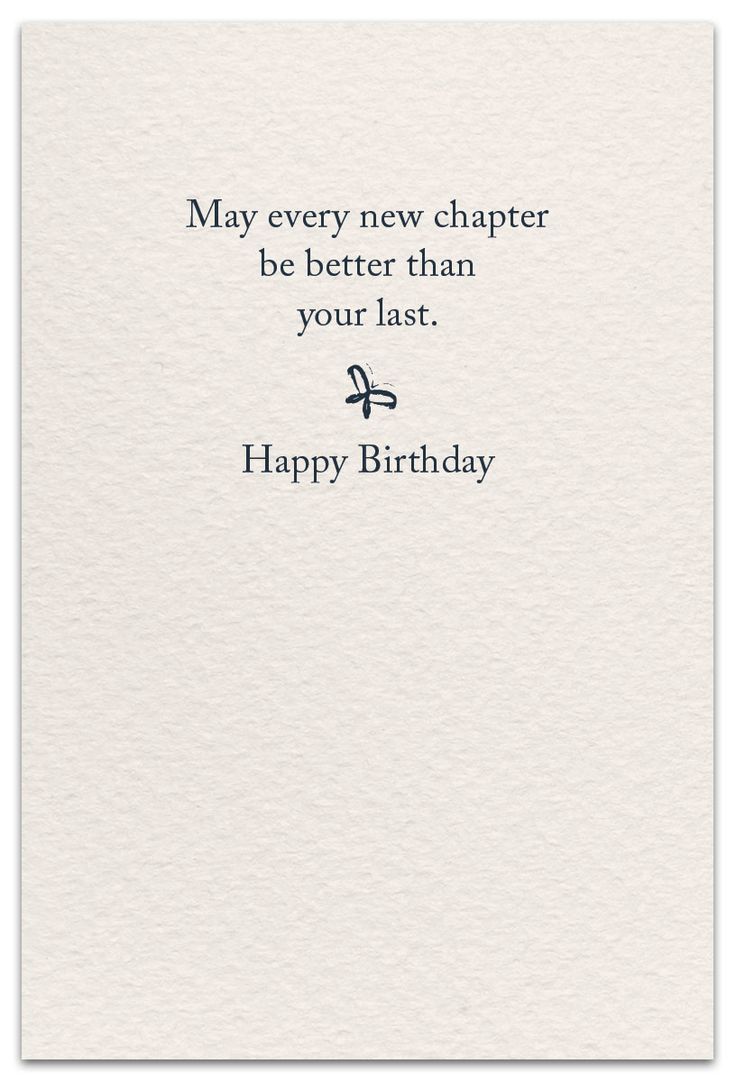 a birthday card with the words, may every new charter be better than your last happy birthday