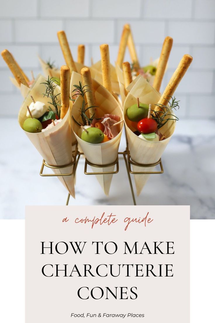 how to make charcuterie cones with text overlay that reads, complete guide