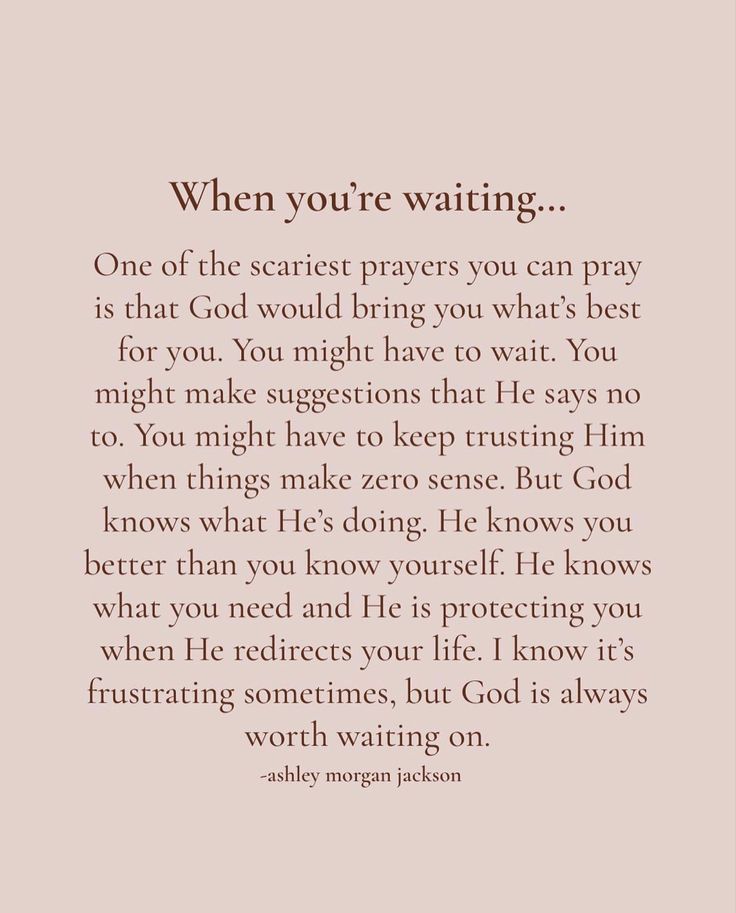 a poem written in brown ink with the words when you're waiting, one of the scariest prayers you can pray is that god would bring