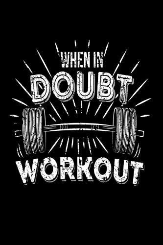 a gym poster with the words when in doubt, workout and dumbbells on it