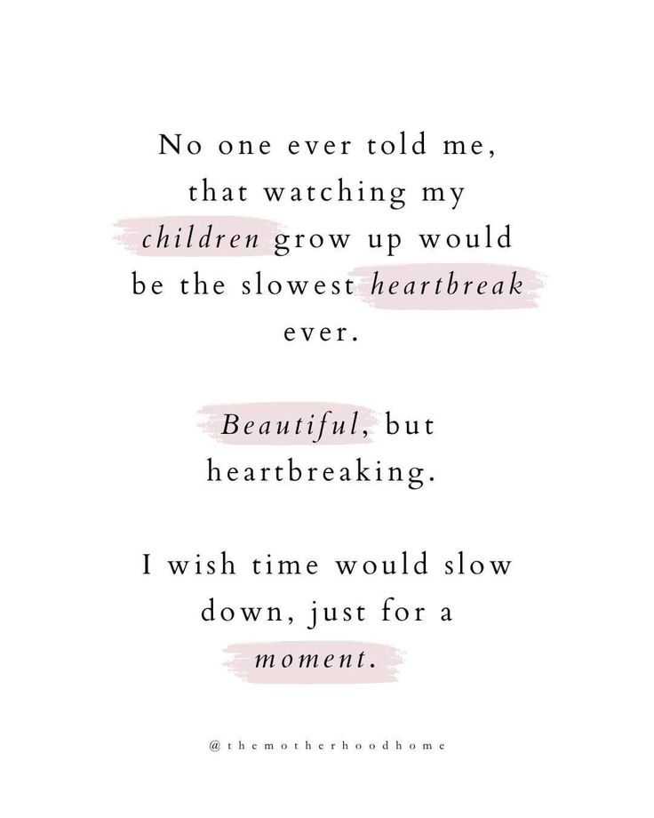 a poem written in pink ink with the words, no one ever told me that watching my children grow up would be the slowest heartbeat ever