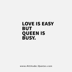 the words love is easy but queen is busy are written in black on a white background