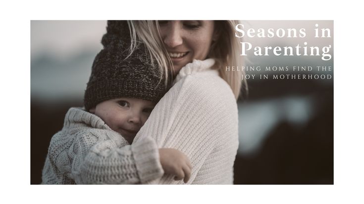 Seasons in Parenting