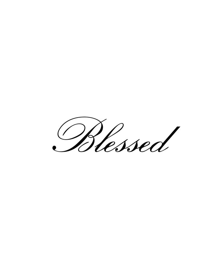 a black and white photo with the word blessed written in cursive writing