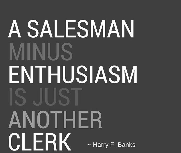 a quote from harry f banks about sales man enthusiasm and enthusiasm in the business world