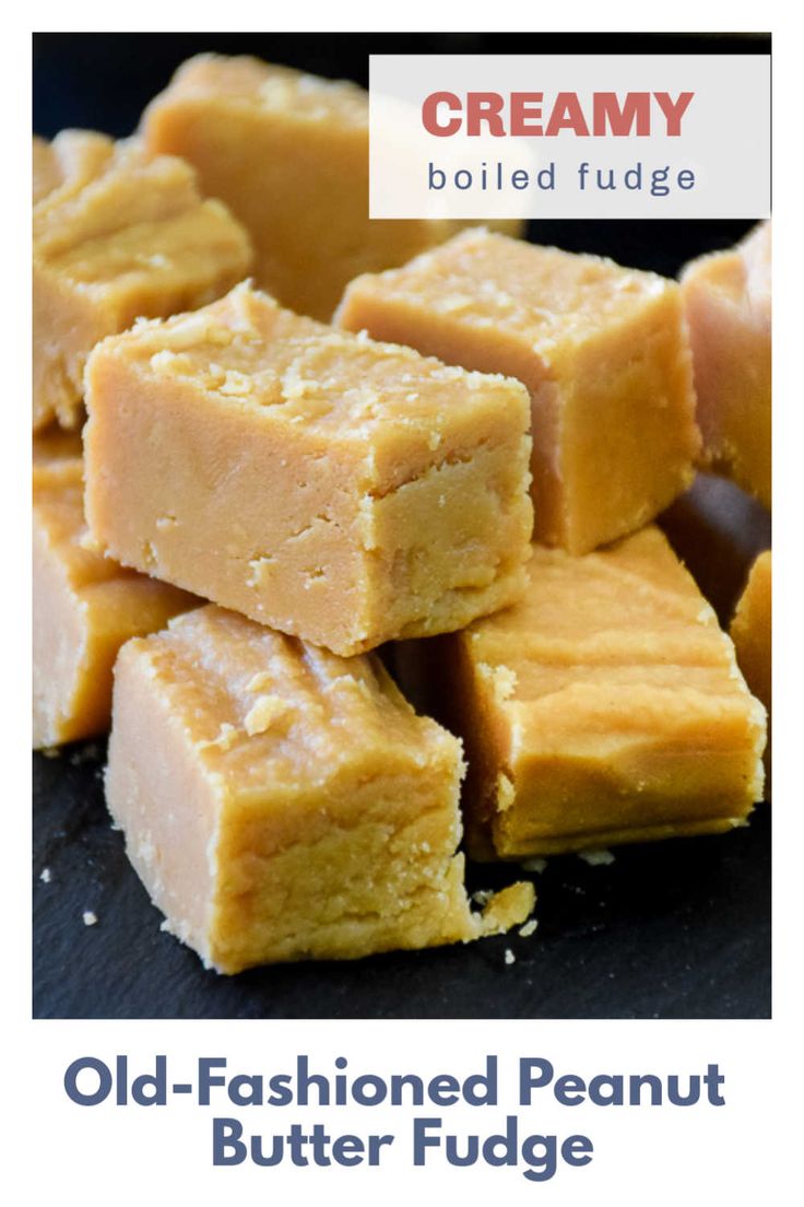 old - fashioned peanut butter fudge made with creamy boiled fudge